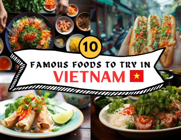 10 Best Famous Foods to Try in Vietnam
