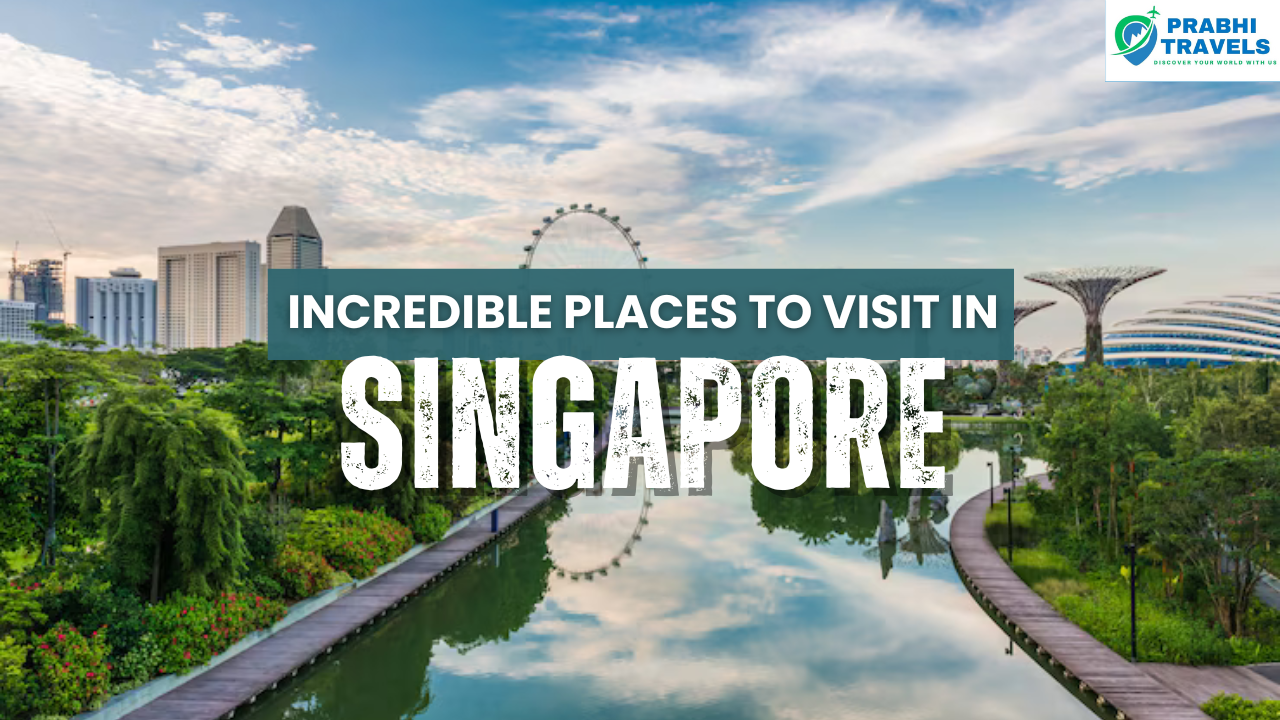 PLACES TO VISIT IN SINGAPORE