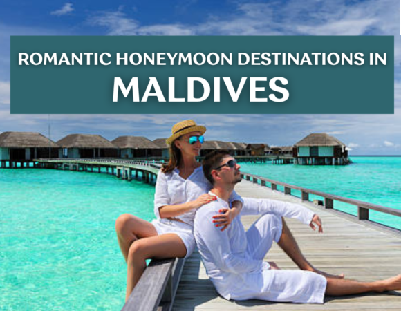 Romantic Honeymoon Destinations in Maldives!