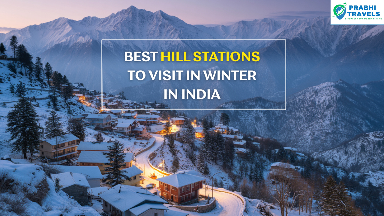 Best Hill Stations to Visit in Winter