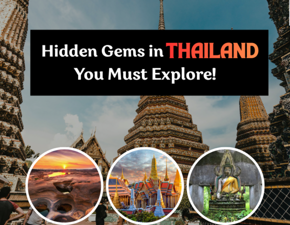 Hidden Gems in Thailand You Must Explore
