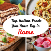 Top Italian Foods You Must Try in Rome