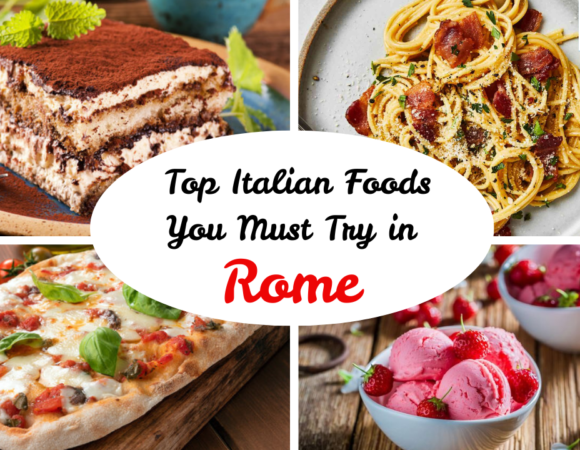 Top Italian Foods You Must Try in Rome