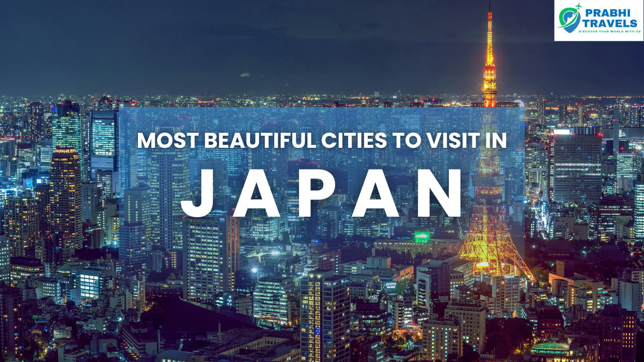 Beautiful Cities to Visit in Japan