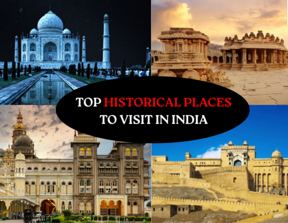 Top 12 Historical Places to Visit in India